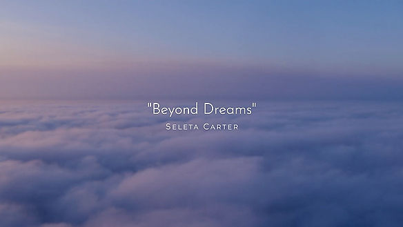 Seleta Carter - "Beyond Dreams"